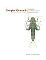 Nymphs Volume II: Caddisflies, Stoneflies, And Other Important Insects
