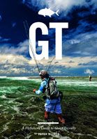 GT: A Fly Fisher's Guide To Giant Trevaly